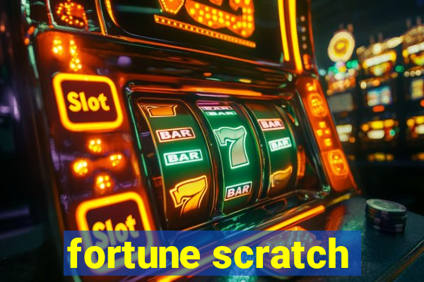 fortune scratch